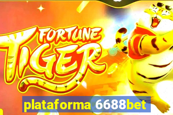 plataforma 6688bet